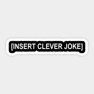 [INSERT CLEVER JOKE] Sticker